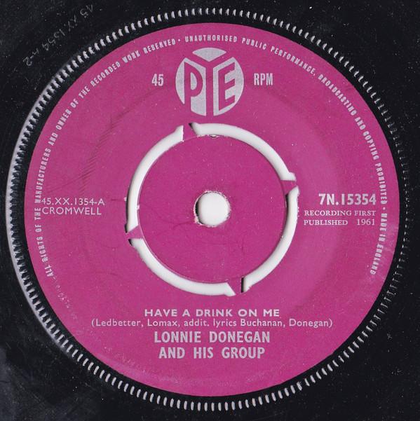 Lonnie Donegan's Skiffle Group - Have A Drink On Me