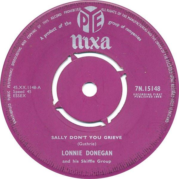 Lonnie Donegan's Skiffle Group - Sally Don't You Grieve