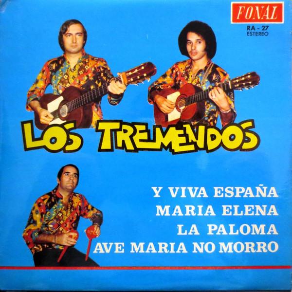 Los Tremendos (3) - Y Viva España / Maria Elena / La Paloma / Ave Maria No Morro