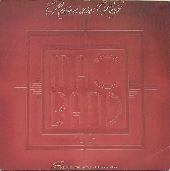 Mac Band Featuring The McCampbell Brothers - Roses Are Red