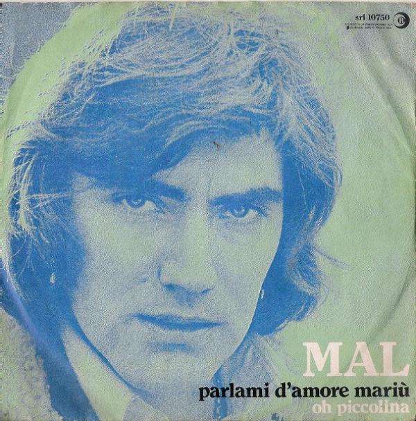 Mal - Parlami D'Amore Mariù / Oh Piccolina