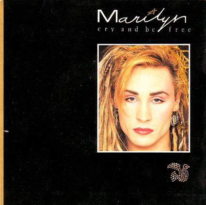 Marilyn - Cry And Be Free