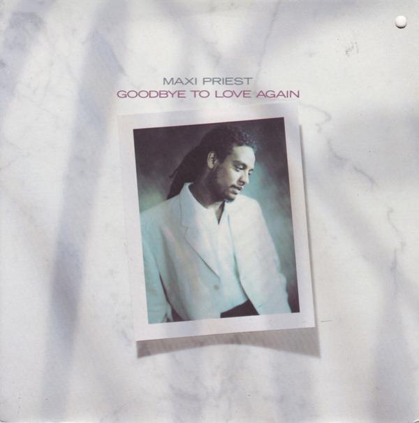 Maxi Priest - Goodbye To Love Again