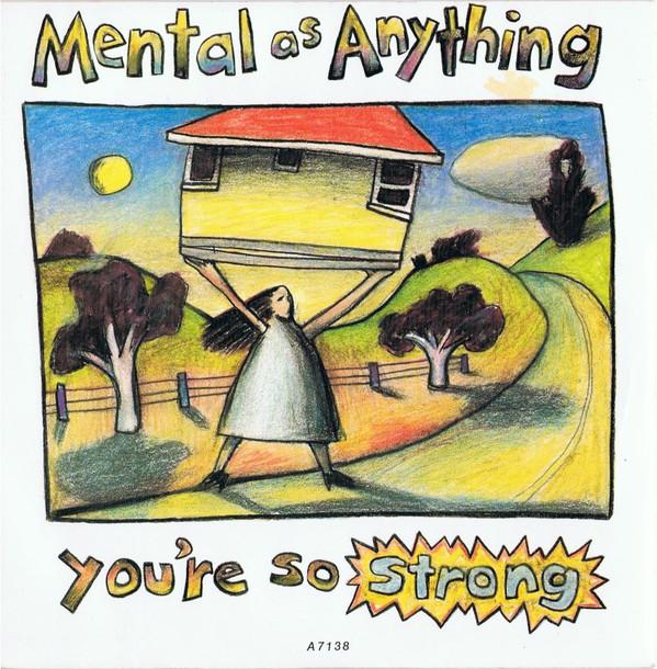 Mental As Anything - You're So Strong