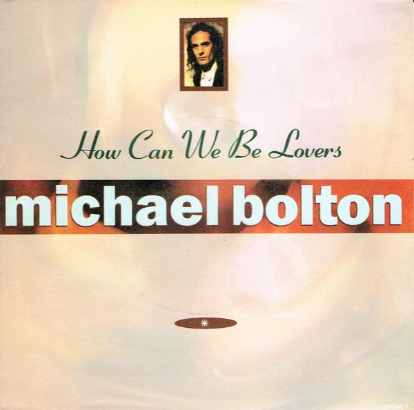 Michael Bolton - How Can We Be Lovers