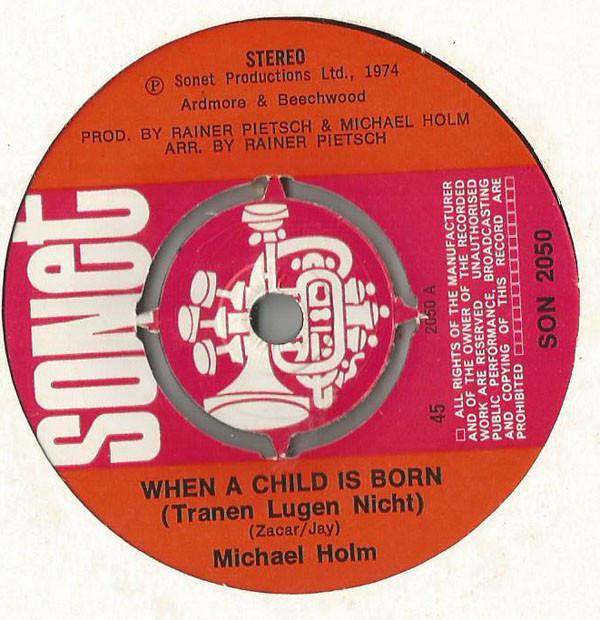 Michael Holm - When A Child Is Born (Tränen Lügen Nicht)