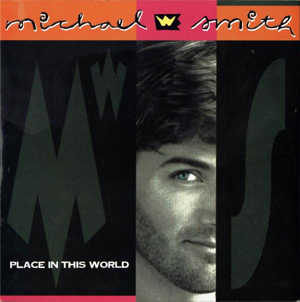 Michael W. Smith - Place In This World