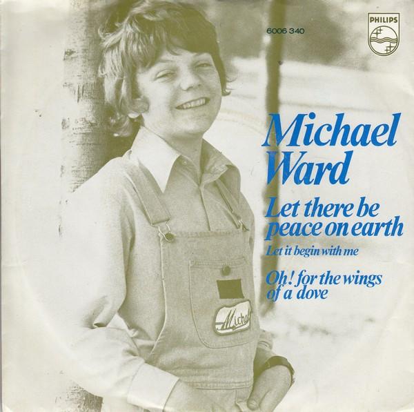 Michael Ward (6) - Let There Be Peace On Earth (Let It Begin With Me)
