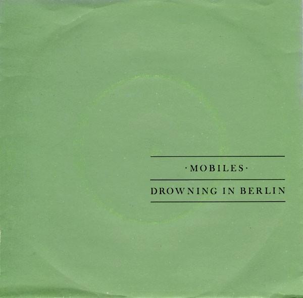 Mobiles - Drowning In Berlin
