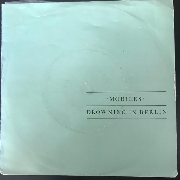 Mobiles - Drowning In Berlin