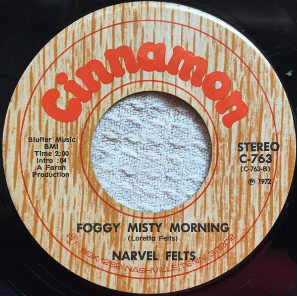 Narvel Felts - Drift Away / Foggy Misty Morning