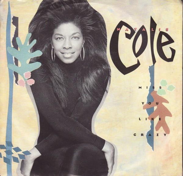 Natalie Cole - Miss You Like Crazy
