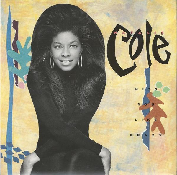Natalie Cole - Miss You Like Crazy