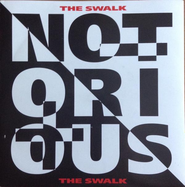 Notorious  - The Swalk