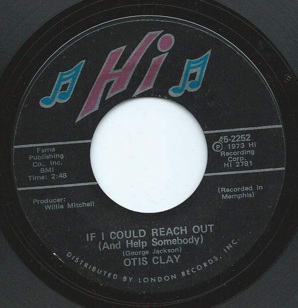 Otis Clay - If I Could Reach Out / I Die A Little Each Day
