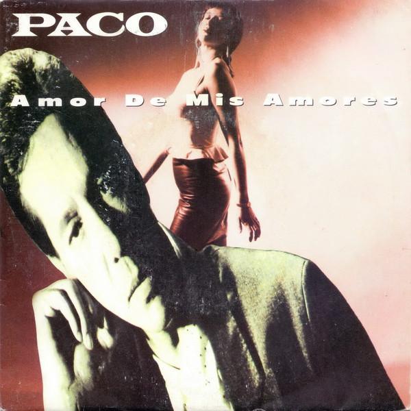 Paco  - Amor De Mis Amores