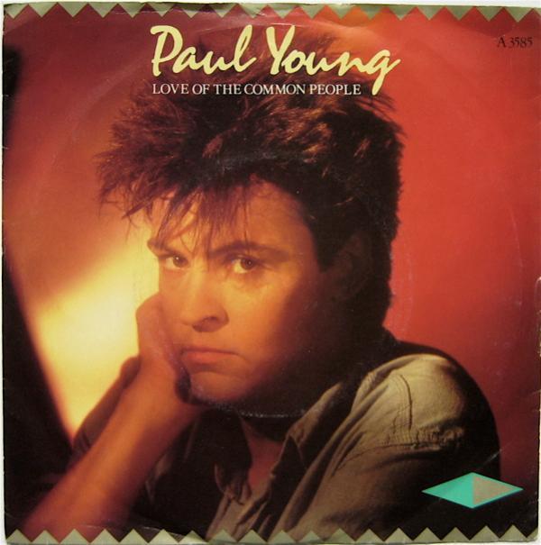 Paul Young - Love Of The Common People