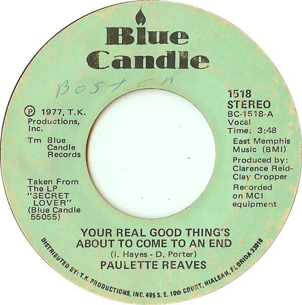 Paulette Reaves - Your Real Good Thing's About To Come To An End / Let Me Wrap You In My Love