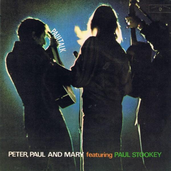Peter, Paul & Mary, Noel Paul Stookey - Paultalk