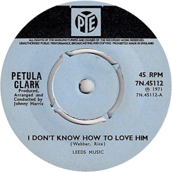 Petula Clark - I Don't Know How To Love Him