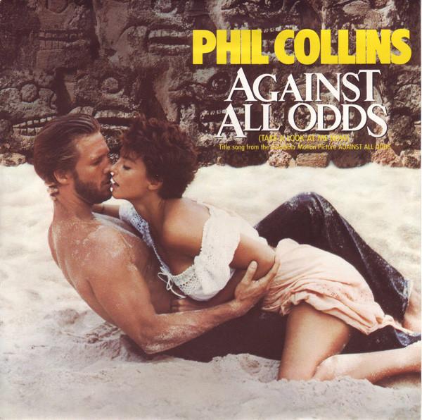 Phil Collins - Against All Odds (Take A Look At Me Now)