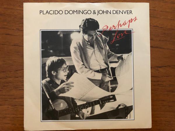 Placido Domingo, John Denver - Perhaps Love