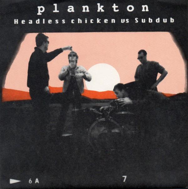 Plankton  - Headless Chicken Vs Subdub