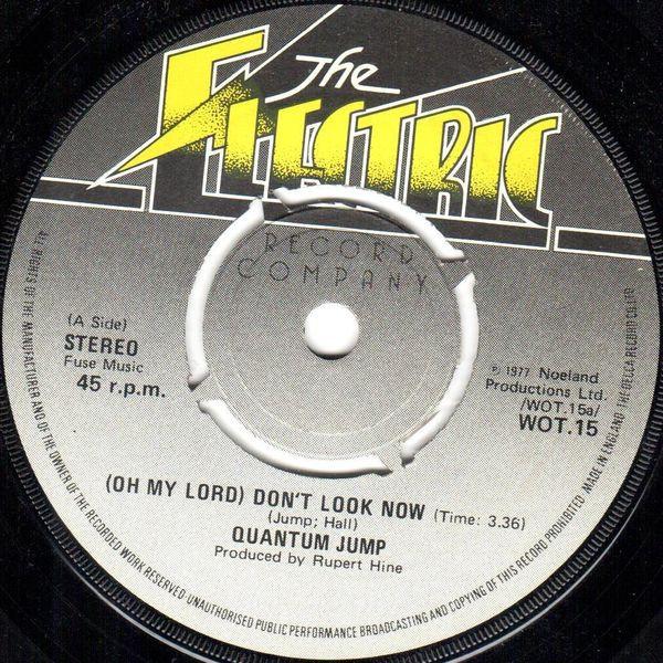 Quantum Jump - (Oh My Lord) Don't Look Now