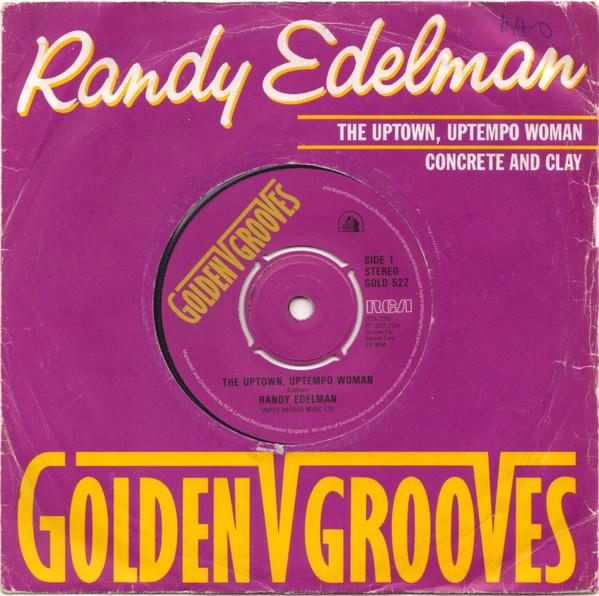 Randy Edelman - The Uptown, Uptempo Woman / Concrete And Clay