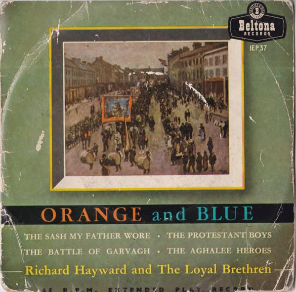 Richard Hayward, The Loyal Brethren - Orange And Blue