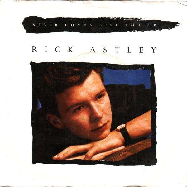 Rick Astley - Never Gonna Give You Up