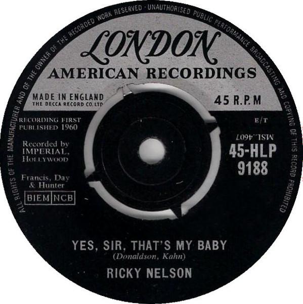 Ricky Nelson (2) - I'm Not Afraid / Yes, Sir, That's My Baby