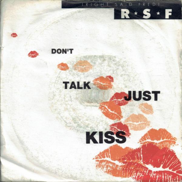 Right Said Fred - Don't Talk Just Kiss