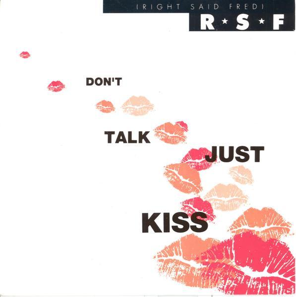 Right Said Fred - Don't Talk Just Kiss