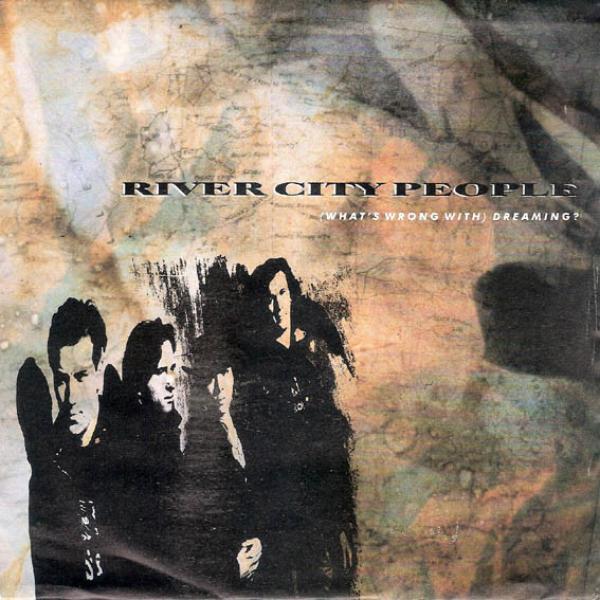 River City People - (What's Wrong With) Dreaming?