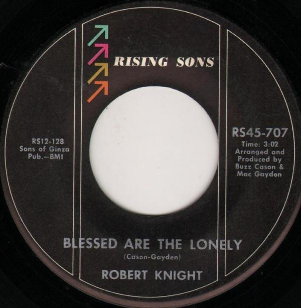 Robert Knight - Blessed Are The Lonely / It's Been Worth It All