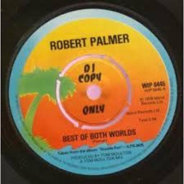 Robert Palmer - Best Of Both Worlds / Keep In Touch
