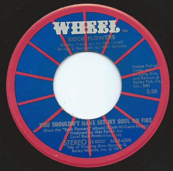 Rock Flowers - You Shouldn't Have Set My Soul On Fire / Sunday Dreaming