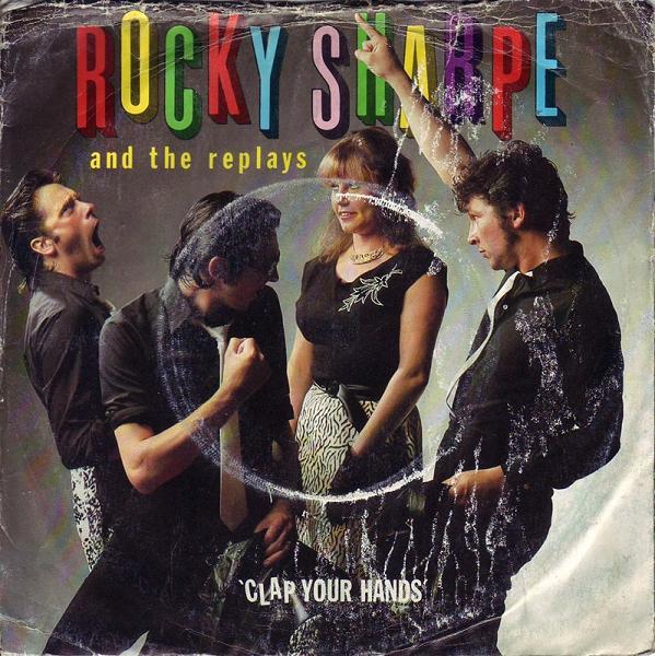 Rocky Sharpe & The Replays - Clap Your Hands