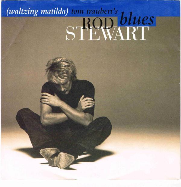 Rod Stewart - Tom Traubert's Blues (Waltzing Matilda)