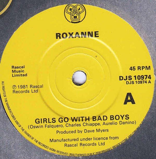 Roxanne (22) - Girls Go With The Bad Boys