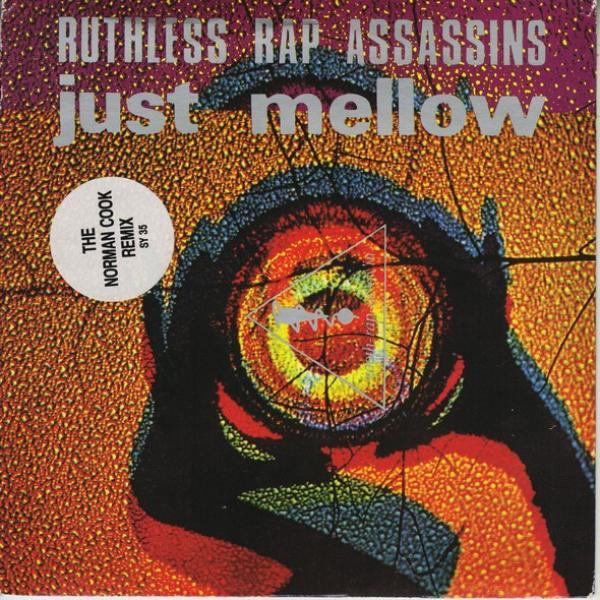 Ruthless Rap Assassins - Just Mellow