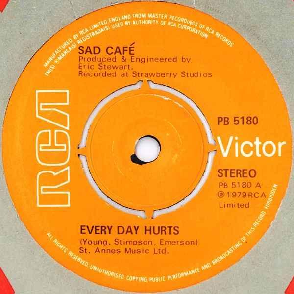 Sad Café - Every Day Hurts