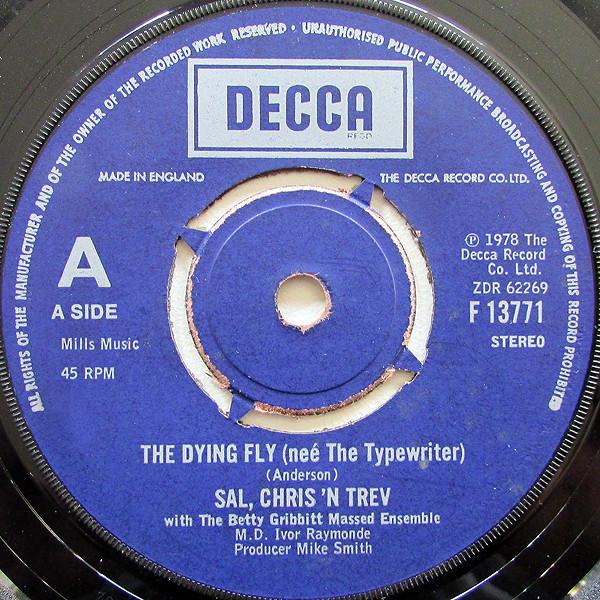 Sal, Chris 'N Trev - The Dying Fly (Neé The Typewriter)