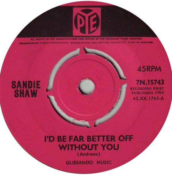 Sandie Shaw - I'd Be Far Better Off Without You
