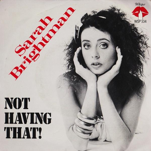 Sarah Brightman - Not Having That!