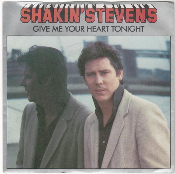 Shakin' Stevens - Give Me Your Heart Tonight