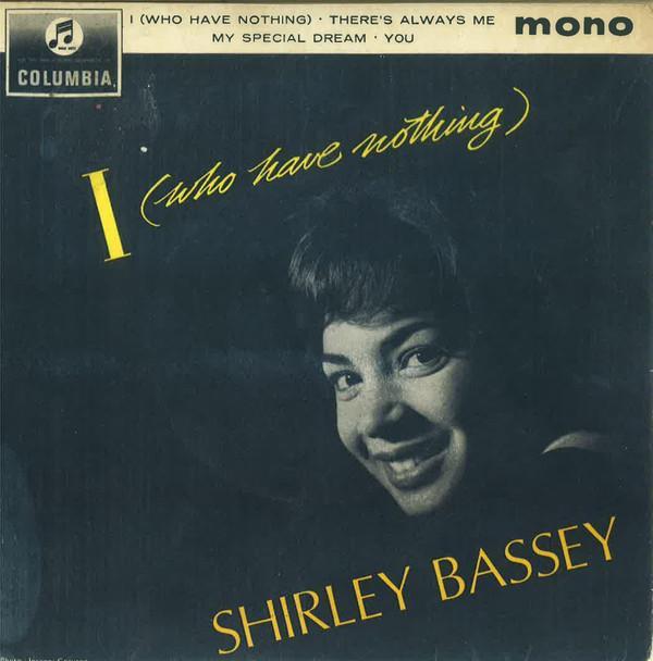 Shirley Bassey - I (Who Have Nothing)