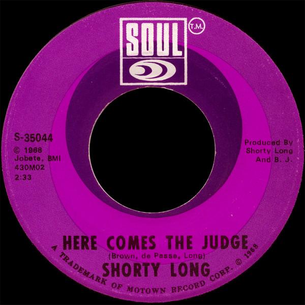 Shorty Long  - Here Comes The Judge