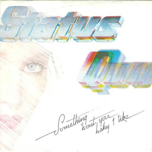 Status Quo - Something 'Bout You Baby I Like
